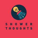 Shower Thoughts