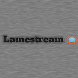 lamestream | Unsorted