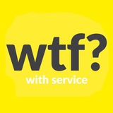 wtfwithservice | Unsorted