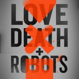 love_death_robots | Unsorted