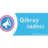 QIBRAY SADOSI / Расмий канал