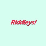 Riddleys!