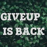 giveup_is_back | Unsorted