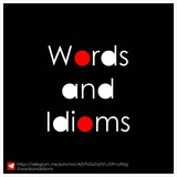 Words and Idioms