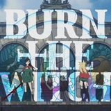 burn_the_witch_anime | Unsorted