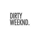 dirtyweeknd | Unsorted