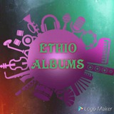 Ethio Albums🇪🇹🎵™