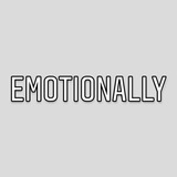 emotionallly | Unsorted