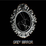 greymirror | Unsorted