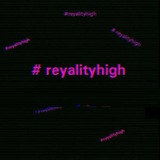 reyalityhigh | Unsorted