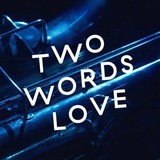 twowordslove | Unsorted